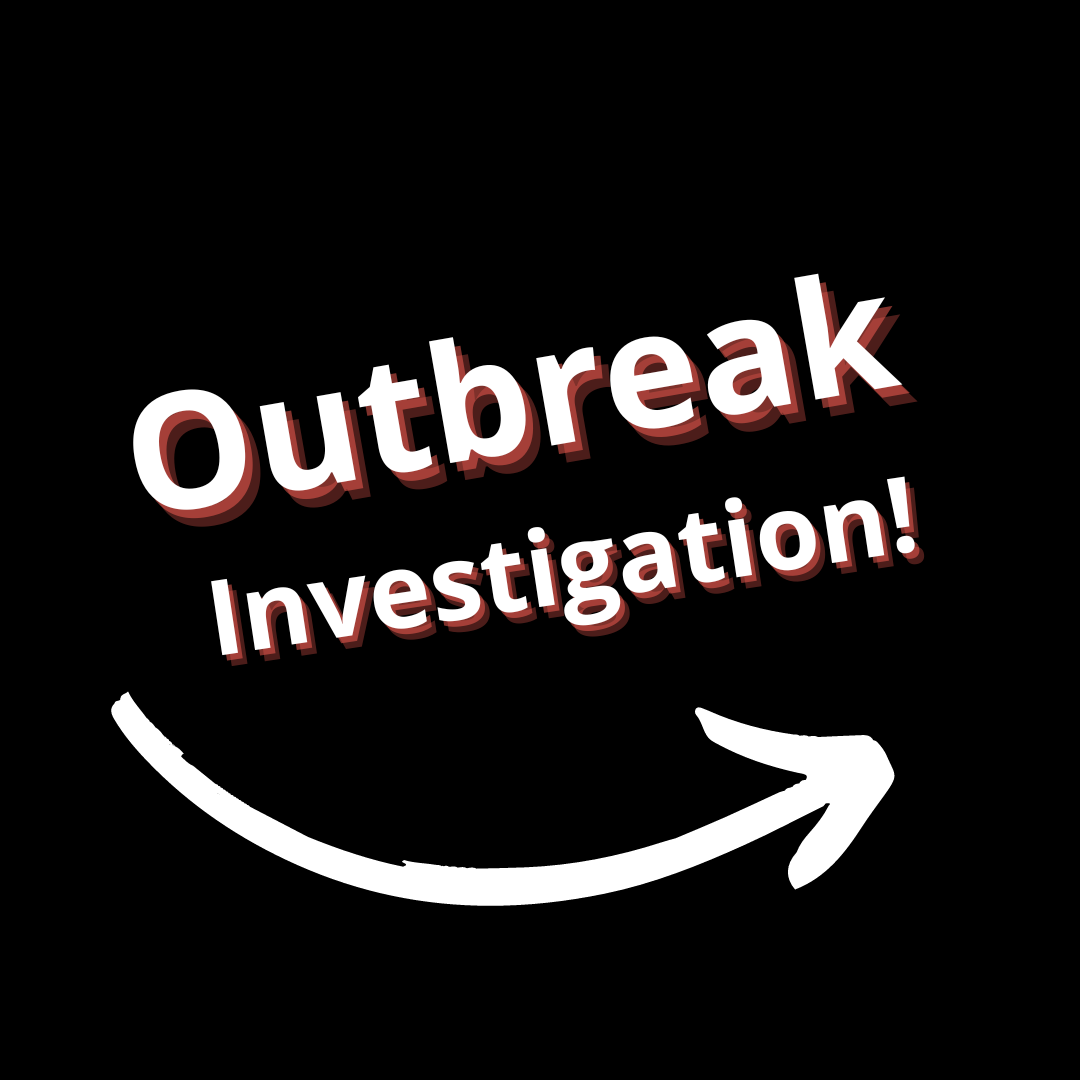 Outbreak Investigation